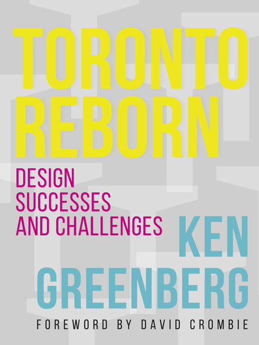 Title details for Toronto Reborn by Ken Greenberg - Available